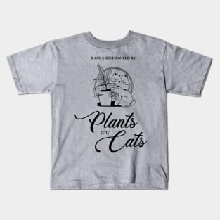 Easily Distracted by Plants  and Cats Kids T-Shirt